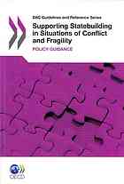 Supporting Statebuilding In Situations Of Conflict And Fragility Policy Guidance Oecd