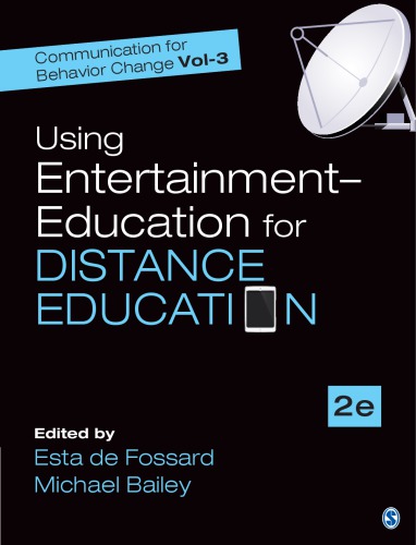 Communication For Behavior Change Using Entertainmenteducation For Distance Education 2nd Edition Fossard