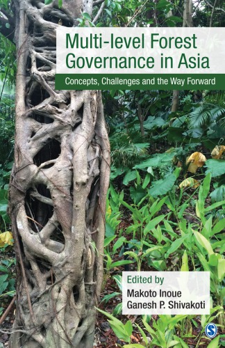 Multilevel Forest Governance In Asia Concepts Challenges And The Way Forward Inoue