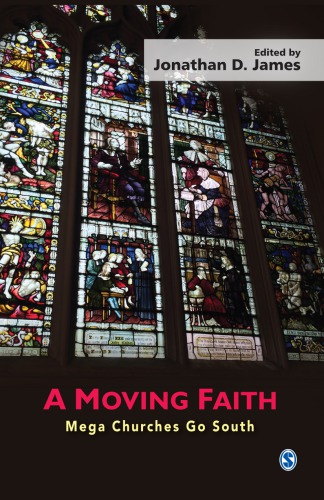 A Moving Faith Mega Churches Go South James Jonathan D