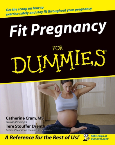 Fit Pregnancy For Dummies 1 Auflage Catherine Cram Tere Stouffer Drenth