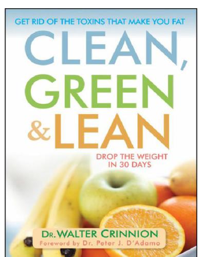 Clean Green And Lean Get Rid Of The Toxins That Make You Fat Crinnion