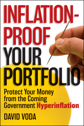 Inflationproof Your Portfolio Protect Your Money From The Coming Governme David Voda