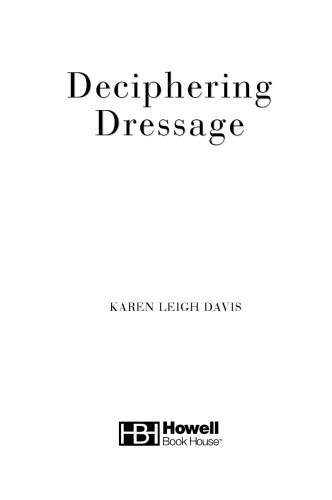 Deciphering Dressage Davis Karen Leigh
