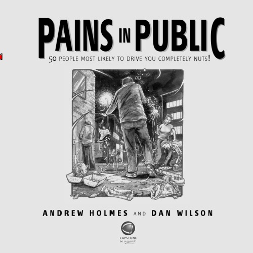 Pains In Public 50 People Most Likely To Drive You Completely Nuts Holmes