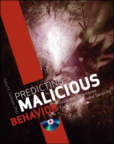 Predicting Malicious Behavior Tools And Techniques For Ensuring Global Security Jackson