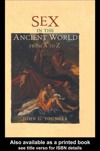 Sex In The Ancient World From A To Z Younger John Grimes