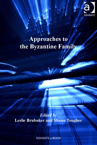Approaches To The Byzantine Family Brubaker Leslietougher Shaun