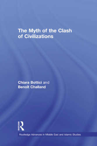 The Myth Of The Clash Of Civilizations Bottici Chiarachalland