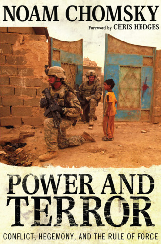 Power And Terror Conflict Hegemony And The Rule Of Force Noam Chomsky