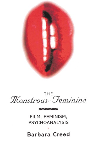 The Monstrousfeminine Film Feminism Psychoanalysis Creed