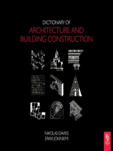 Dictionary Of Architecture And Building Construction Davies Nikolasjokiniemi