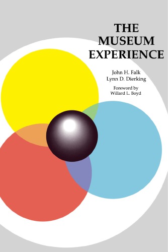 The Museum Experience John H Falk Lynn D Dierking