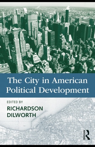 The City In American Political Development Dilworth Richardson