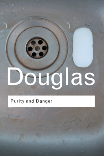Purity And Danger An Analysis Of Concept Of Pollution And Taboo Douglas
