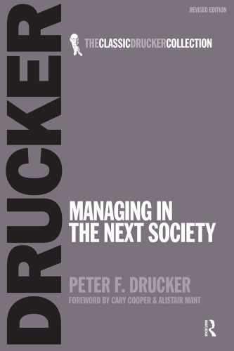 Managing In The Next Society Revised Edition Drucker Peter F