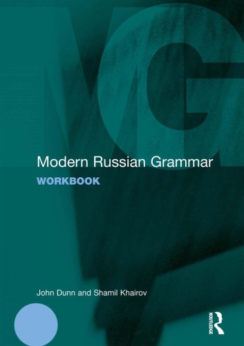 Modern Russian Grammar Workbook 1st Edition John A Dunn Shamil Khairov