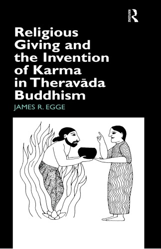 Religious Giving And The Invention Of Karma In Theravada Buddhism Egge
