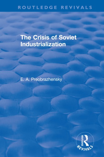 The Crisis Of Soviet Industrialization Selected Essays Filtzer