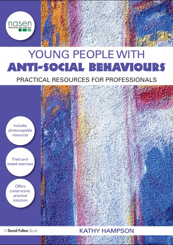 Young People With Antisocial Behaviours Practical Resources For Professionals 1 Ed Hampson