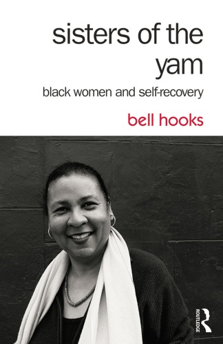 Sisters Of The Yam Black Women And Selfrecovery Third Edition Hooks