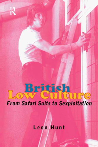 British Low Culture From Safari Suits To Sexploitation Transferred To Digital Print Hunt