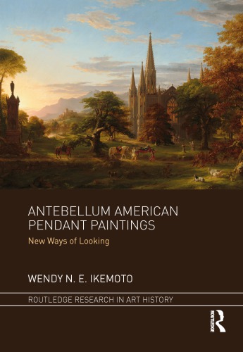 Antebellum American Pendant Paintings New Ways Of Looking Ikemoto