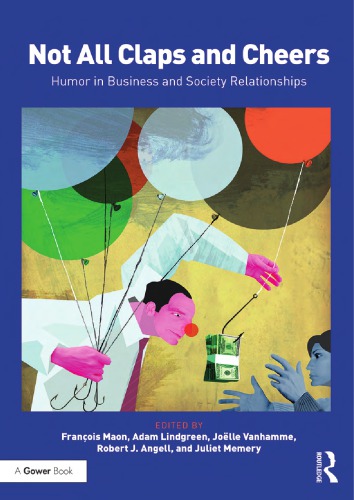 Not All Claps And Cheers Humor In Business And Society Relationships 1st Edition Francois Maon