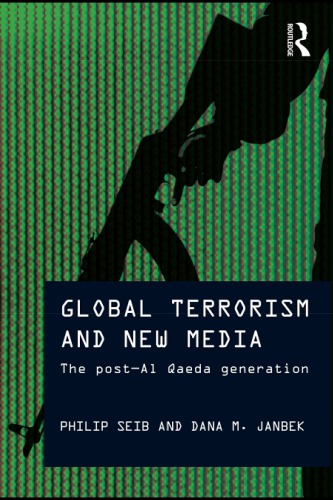 Global Terrorism And New Media The Postal Qaeda Generation Janbek