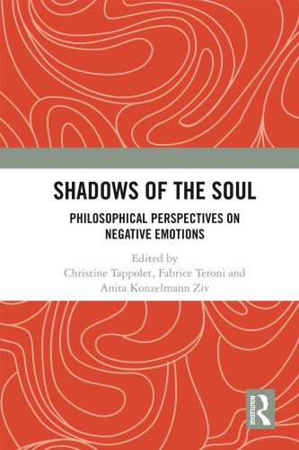Shadows Of The Soul Philosophical Perspectives On Negative Emotions Konzelmann Ziv