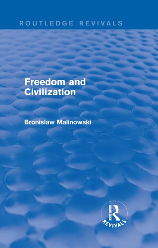 Freedom And Civilization Malinowski Bronislaw