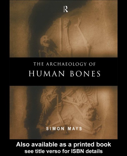 The Archaeology Of Human Bones Reprinted Mays Simon