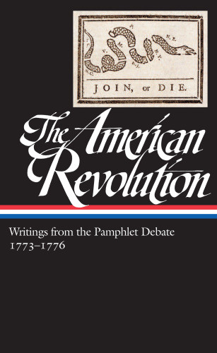 The American Revolution Writings From The Pamphlet Debate Vol 2 17731776 Loa 266 Editor Gordon S Wlood