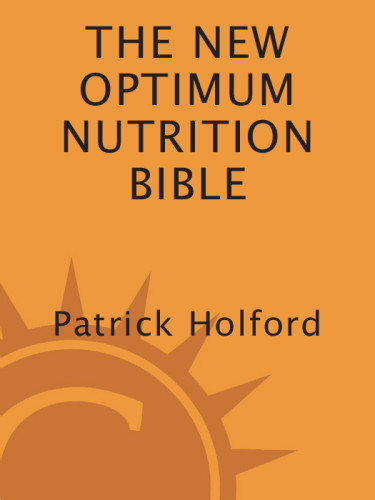 The New Optimum Nutrition Bible Holford Patrick