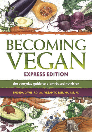 Becoming Vegan Express Edition Brenda Davis Vesanto Melina