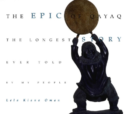 The Epic Of Qayaq The Longest Story Ever Told By My People Oman