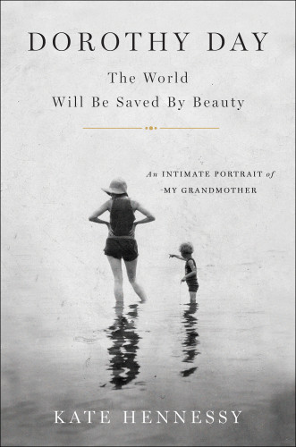 Dorothy Day Hennessy Kate