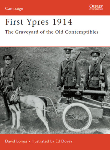 First Ypres 1914 The Graveyard Of The Old Contemptibles Campaign 58 David Lomas