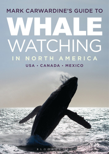 Mark Carwardines Guide To Whale Watching In North America Mark Carwardine