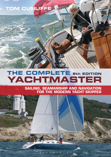 The Complete Yachtmaster 8th Edition Tom Cunliffe