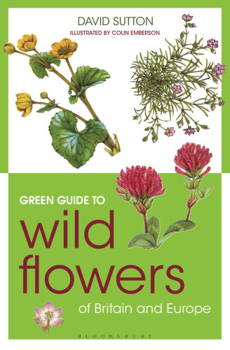 Green Guide To Wild Flowers Of Britain And Europe David Sutton