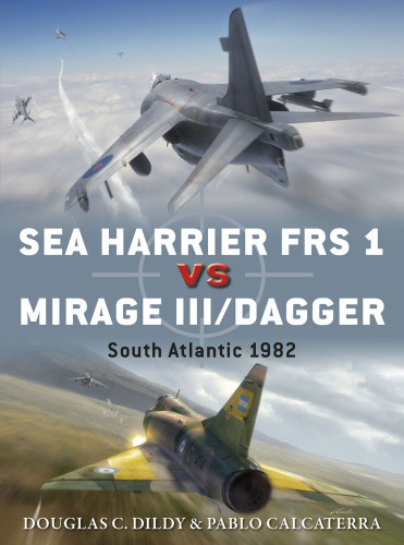 Sea Harrier Frs 1 Vs Mirage Iiidagger South Atlantic 1982 Douglas C Dildy Pablo Calcaterra