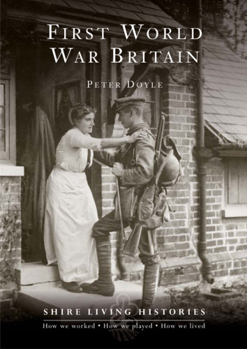 First World War Britain 19141919 Doyle Peter