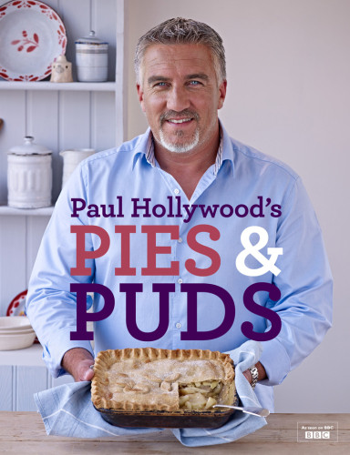 Paul Hollywoods Pies And Puds Paul Hollywood