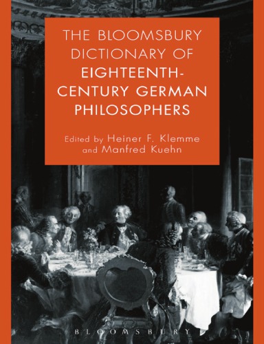 The Bloomsbury Dictionary Of Eighteenthcentury German Philosophers Klemme