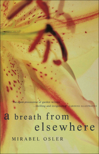 A Breath From Elsewhere Musings On Gardens Osler Mirabel