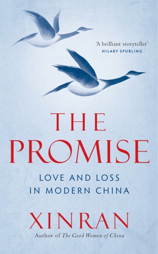 The Promise Love And Loss In Modern China Xinran Xue