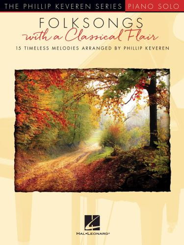 Folksongs With A Classical Flair Corp Hal Leonardkeveren Phillip