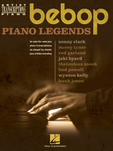 Bebop Piano Legends Artist Transciptions For Piano Hal Leonard Corp