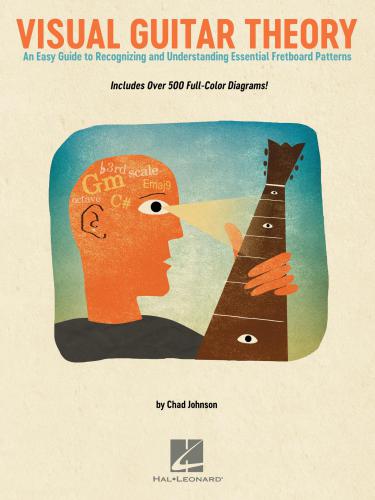 Visual Guitar Theory An Easy Guide To Recognizing And Understanding Essential Fretboard Patterns Johnson